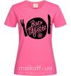 Женская футболка Bon appetite Ярко-розовый фото