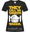 Женская футболка They call me Darth Baker Черный фото