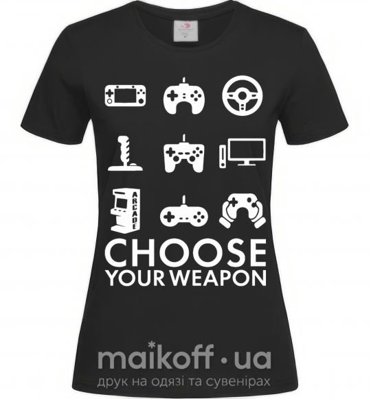 Жіноча футболка Choose your weapon Чорний фото