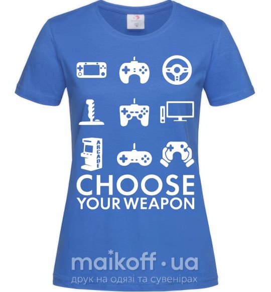 Жіноча футболка Choose your weapon Яскраво-синій фото