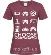 Жіноча футболка Choose your weapon Бордовий фото
