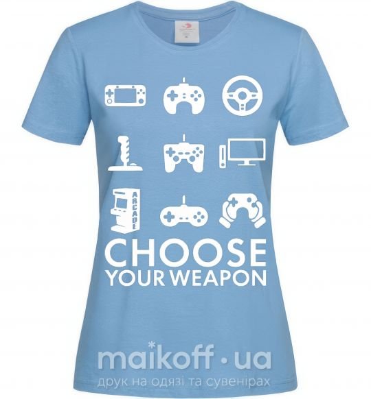 Жіноча футболка Choose your weapon Блакитний фото