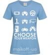 Жіноча футболка Choose your weapon Блакитний фото