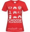 Женская футболка Choose your weapon Красный фото