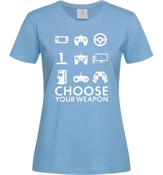 Жіноча футболка Choose your weapon Блакитний фото