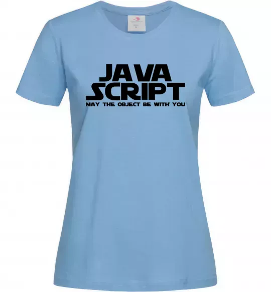 Жіноча футболка May the object be with you Блакитний фото