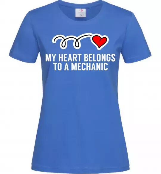 Жіноча футболка My heart belongs to a mechanic Яскраво-синій фото