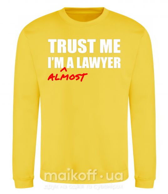 Світшот Trust me i'm almost lawyer Сонячно жовтий фото