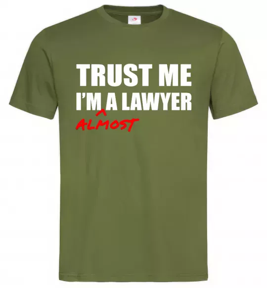 Чоловіча футболка Trust me i'm almost lawyer Оливковий фото