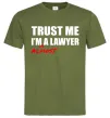 Чоловіча футболка Trust me i'm almost lawyer Оливковий фото