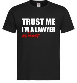 Мужская футболка Trust me i'm almost lawyer
