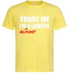 Чоловіча футболка Trust me i'm almost lawyer Лимонний фото