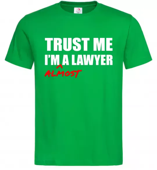 Чоловіча футболка Trust me i'm almost lawyer Зелений фото