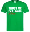 Чоловіча футболка Trust me i'm almost lawyer Зелений фото