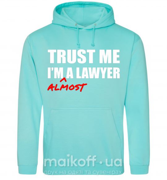 Мужская толстовка (худи) Trust me i'm almost lawyer Мятный фото