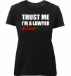 Женская премиум футболка Trust me i'm almost lawyer Черный Женская премиум футболка Trust me i'm almost lawyer Черный фото