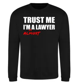 Світшот Trust me i'm almost lawyer Чорний фото