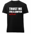 Чоловіча преміум футболка Trust me i'm almost lawyer Чорний фото