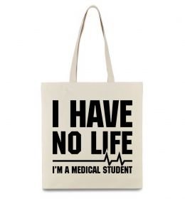 Еко-сумка I have no life i'm a medical student
