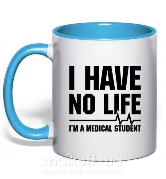 Чашка с цветной ручкой I have no life i'm a medical student Голубой фото