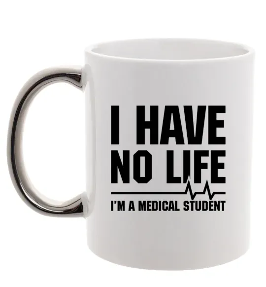 Чашка с цветной ручкой I have no life i'm a medical student Серебро фото