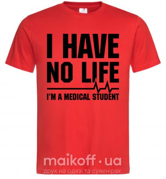 Мужская футболка I have no life i'm a medical student Красный фото