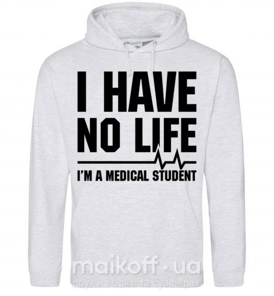 Мужская толстовка (худи) I have no life i'm a medical student Серый меланж фото