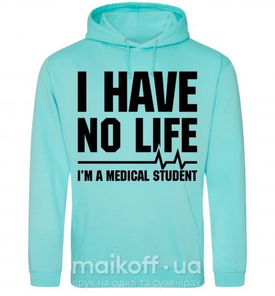 Мужская толстовка (худи) I have no life i'm a medical student Мятный фото