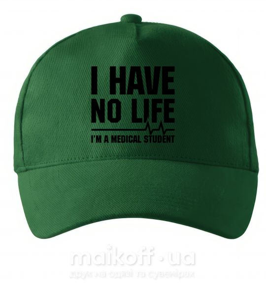Кепка I have no life i'm a medical student Темно-зеленый фото