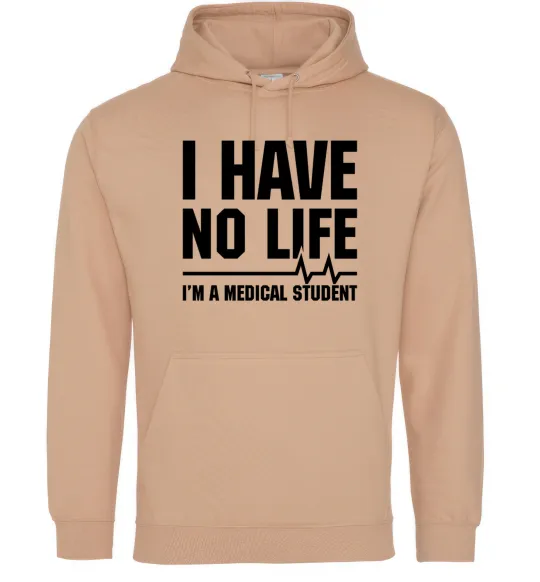 Чоловіча толстовка (худі) I have no life i'm a medical student Пісочний фото