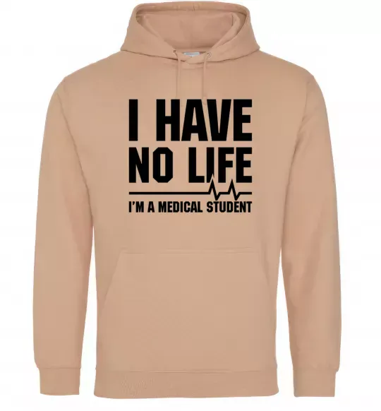 Женская толстовка (худи) I have no life i'm a medical student Песочный фото
