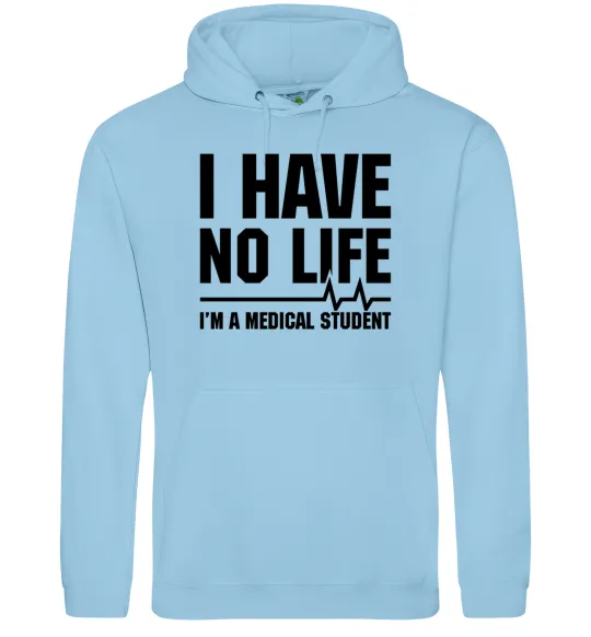 Жіноча толстовка (худі) I have no life i'm a medical student Блакитний фото
