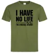 Чоловіча футболка I have no life i'm a medical student Оливковий фото