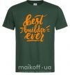 Мужская футболка Best builder ever Темно-зеленый фото