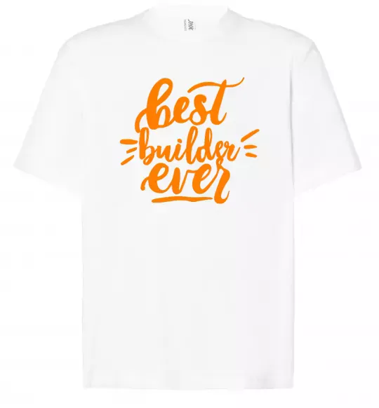 Футболка Оверсайз Best builder ever Белый фото
