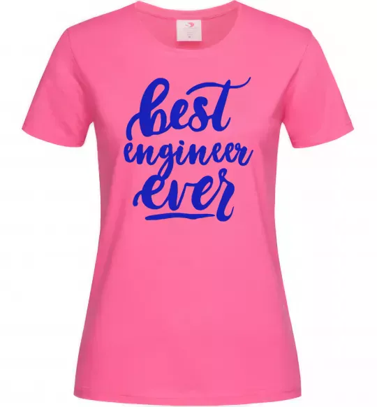 Жіноча футболка Best engineer ever Яскраво-рожевий фото