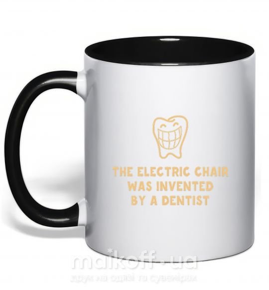 Чашка с цветной ручкой The electric chair was invented by a dentist Черный фото