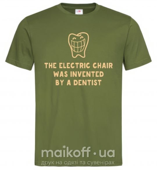 Мужская футболка The electric chair was invented by a dentist Оливковый фото
