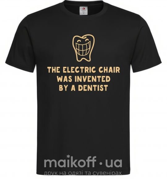 Мужская футболка The electric chair was invented by a dentist Черный фото