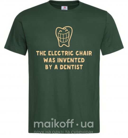 Чоловіча футболка The electric chair was invented by a dentist Темно-зелений фото
