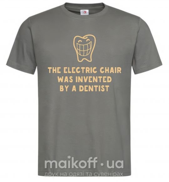Мужская футболка The electric chair was invented by a dentist Графит фото
