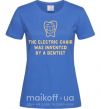 Жіноча футболка The electric chair was invented by a dentist Яскраво-синій фото
