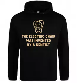 Чоловіча толстовка (худі) The electric chair was invented by a dentist Чорний фото