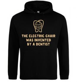 Жіноча толстовка (худі) The electric chair was invented by a dentist