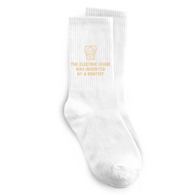 Носки The electric chair was invented by a dentist