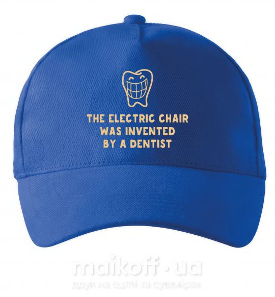 Кепка The electric chair was invented by a dentist Яскраво-синій фото