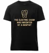 Чоловіча преміум футболка The electric chair was invented by a dentist Чорний Чоловіча преміум футболка The electric chair was invented by a dentist Чорний фото