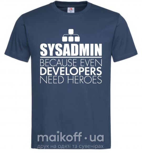 Чоловіча футболка Sysadmin because even developers need a hero Темно-синій фото