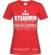 Жіноча футболка Sysadmin because even developers need a hero Червоний фото