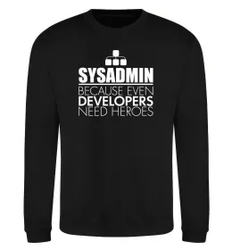 Свитшот Sysadmin because even developers need a hero Черный фото